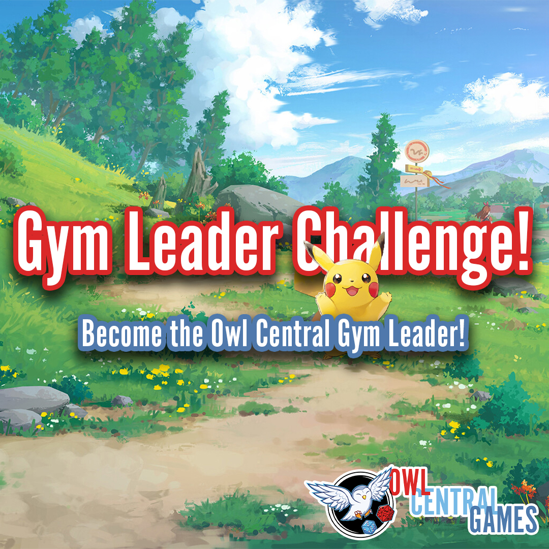 02/24 The Gym Leader Challenge @ 1pm